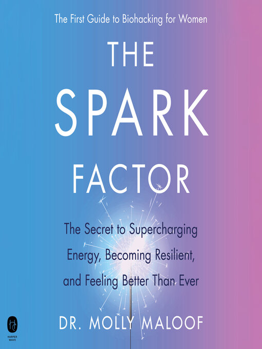 Title details for The Spark Factor by Molly Maloof - Available